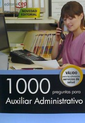 1000 preguntas para Auxiliar Administrativo de Ed. CEP