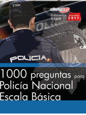 1000 preguntas para Policía Nacional. Escala Básica de EDITORIAL CEP
