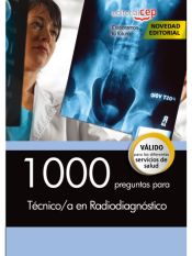 1000 preguntas para Técnico/a en Radiodiagnóstico de EDITORIAL CEP