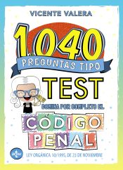 1040 preguntas tipo test. Código Penal de Tecnos