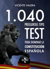 1040 preguntas tipo test para dominar la Constitución Española de Tecnos