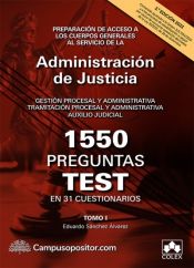 1550 PREGUNTAS TEST EN 31 CUESTIONARIOS para opositores a Cuerpos generales de Justicia. Tomo I de Colex, Editorial 