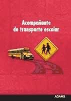Acompañante de transporte escolar. PRESENCIA de Ed. Adams