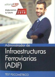 Administrador de Infraestructuras Ferroviarias (ADIF). Test psicométrico de Ed. CEP