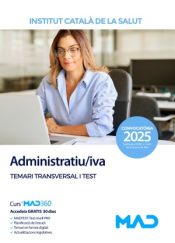 Administratiu/iva. Temari transversal i test. Instituto Catalán de la Salud (ICS) de Ed. MAD