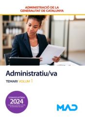 Administratiu/va. Temari volum 1. Generalitat de Cataluña de Ed. MAD