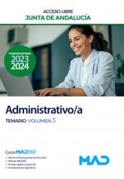 Administrativo/a (acceso libre). Temario volumen 3. Junta de Andalucía de Ed. MAD