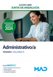 Administrativo/a (acceso libre). Temario volumen 4. Junta de Andalucía de Ed. MAD