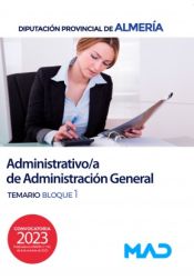 Administrativo/a de Administración General. Temario Bloque I. Diputación Provincial de Almería de Ed. MAD