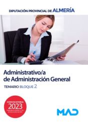 Administrativo/a de Administración General. Temario Bloque II. Diputación Provincial de Almería de Ed. MAD