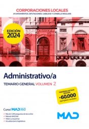Administrativo/a de Ayuntamientos, Diputaciones y otras Corporaciones Locales. Temario General Volumen 2 de Ed. MAD