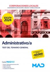 Administrativo/a de Ayuntamientos, Diputaciones y otras Corporaciones Locales. Test del temario general de Ed. MAD