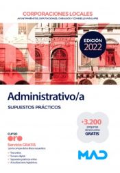 Administrativo/a de Corporaciones Locales. Supuestos prácticos de Ed. MAD