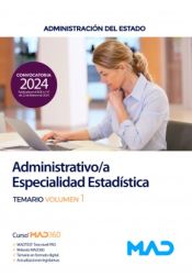 Administrativo/a Especialidad Estadística. Temario volumen 1. Administración General del Estado de Ed. MAD
