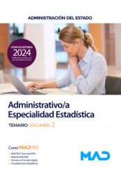Administrativo/a (Especialidad Estadística). Temario volumen 2. Administración General del Estado de Ed. MAD