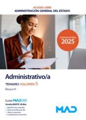 Administrativo del Estado. Temario volumen 5 Bloque VI. Administración General del Estado de Ed. MAD
