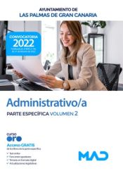 Administrativo/a. Parte Específica volumen 2. Ayuntamiento de Las Palmas de Gran Canaria de Ed. MAD
