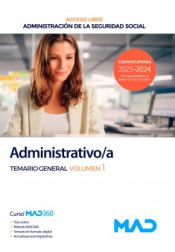 Administrativo/a Seguridad Social (acceso libre). Temario General volumen 1. Administración General del Estado de Ed. MAD