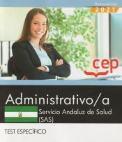 Administrativo/a. Servicio Andaluz de Salud (SAS). Test específico de EDITORIAL CEP