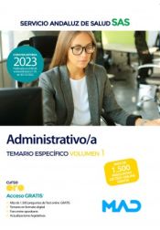Administrativo/a. Temario específico volumen 1. Servicio Andaluz de Salud (SAS) de Ed. MAD