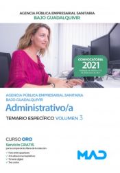Administrativo/a. Temario específico volumen 3. Agencia Pública Empresarial Sanitaria Bajo Guadalquivir de Ed. MAD