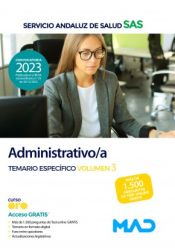 Administrativo/a. Temario específico volumen 3. Servicio Andaluz de Salud (SAS) de Ed. MAD
