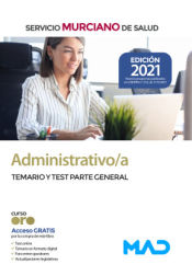 Administrativo/a. Temario parte general y test. Servicio Murciano de Salud (SMS) de Ed. MAD