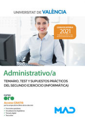 Administrativo/a. Temario, test y supuestos prácticos del segundo ejercicio (informática). Universitat de València de Ed. MAD