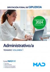 Administrativo/a. Temario volumen 1. Diputación Foral de Gipuzkoa de Ed. MAD