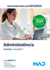 Administrativo/a. Temario volumen 1. Diputación Foral de Gipuzkoa de Ed. MAD