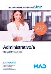 Administrativo/a. Temario volumen 1. Diputación Provincial de Cádiz de Ed. MAD