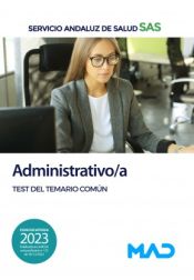 Administrativo/a. Test del temario común. Servicio Andaluz de Salud (SAS) de Ed. MAD