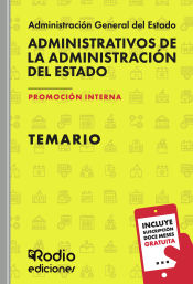 Administrativos de la Administración del Estado. PROMOCIÓN INTERNA. 2023 TEMARIO de Ediciones Rodio