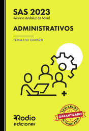 Administrativos del Servicio Andaluz de Salud. Temario Común. SAS 2023 de Ediciones Rodio S. Coop. And.