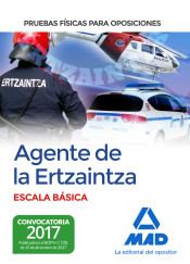 Agente de la Ertzaintza Escala Básica. Pruebas físicas de Ed. MAD