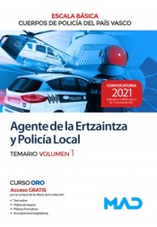 Agente de la Escala Básica de los Cuerpos de Policía del País Vasco (Ertzaintza y Policía Local). Temario volumen 1 de Ed. MAD