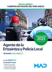 Agente de la Escala Básica de los Cuerpos de Policía del País Vasco (Ertzaintza y Policía Local). Temario volumen 2. Comunidad Autónoma del País Vasco de Ed. MAD