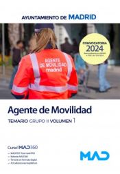 Agente de Movilidad. Temario Grupo II volumen 1. Ayuntamiento de Madrid de Ed. MAD