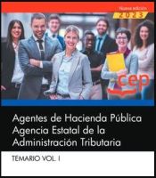 Agentes de Hacienda Pública. Agencia Estatal de la Administración Tributaria. Temario Vol. I. de Editorial CEP