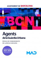 Agents de la Guàrdia Urbana. Prova de coneixements de llengua anglesa. Ayuntamiento de Barcelona de Ed. MAD