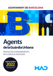 Agents de La Guàrdia Urbana. Prova de coneixements de llengua anglesa. Ayuntamiento de Barcelona de Ed. MAD
