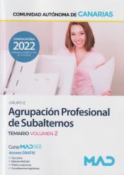 Agrupación Profesional de Subalternos (Grupo E). Temario volumen 2. Comunidad Autónoma de Canarias de Ed. MAD