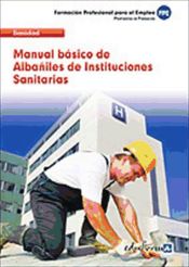 Albañiles de Instituciones Sanitarias. Manual básico de Ed. MAD