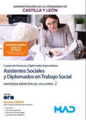 Asistentes Sociales y Diplomados en Trabajo Social (Cuerpo de Técnicos y Diplomados Especialistas). Temario materias específicas volumen 2. Comunidad Autónoma de Castilla y León de Ed. MAD