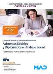 Asistentes Sociales y Diplomados en Trabajo Social (Cuerpo de Técnicos y Diplomados Especialistas). Test de las materias específicas. Comunidad Autónoma de Castilla y León de Ed. MAD