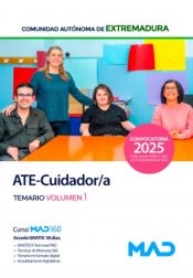 ATE Cuidador de la Administración de la Comunidad Autónoma de Extremadura - Ed. MAD