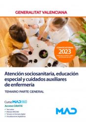 Atención sociosanitaria, educación especial y cuidados auxiliares de enfermería. Temario parte general. Generalitat Valenciana de Ed. MAD