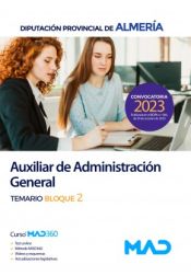Auxiliar de Administración General. Temario Bloque II. Diputación Provincial de Almería de Ed. MAD