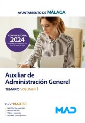 Auxiliar de Administración General. Temario volumen 1. Ayuntamiento de Málaga de Ed. MAD