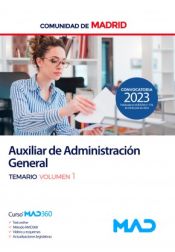 Auxiliar de Administración General. Temario volumen 1. Comunidad Autónoma de Madrid de Ed. MAD
